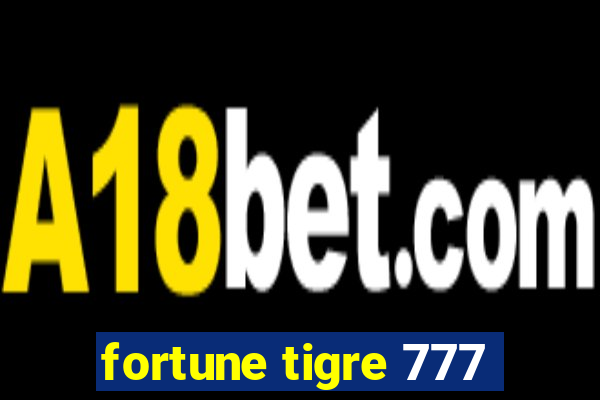 fortune tigre 777